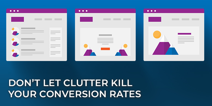 Optimize your conversion rates by removing clutter