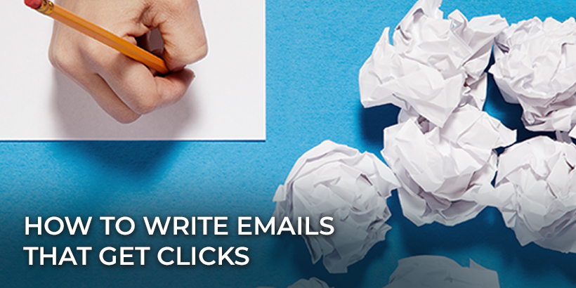 Get email clicks by writing the right kind of emails