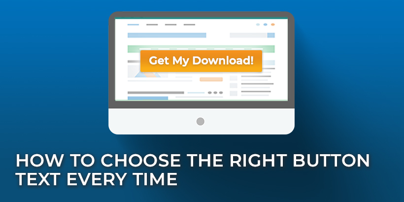 How to choose the right button text for your CTA every time