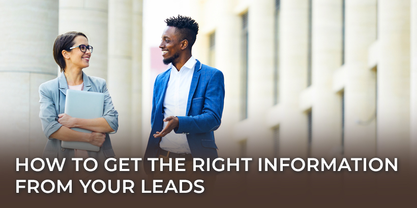 How to Get the Right Information from Your Leads