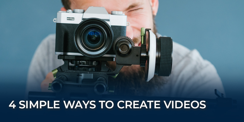 4 Simple Ways to Create Videos