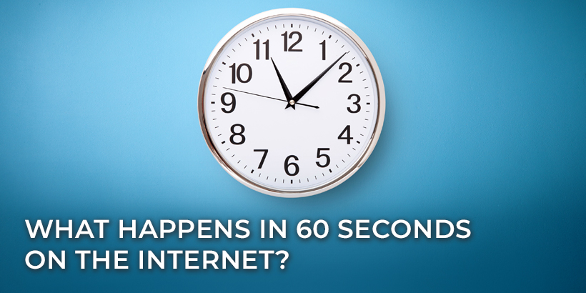 What Happens in 60 Seconds on the Internet?